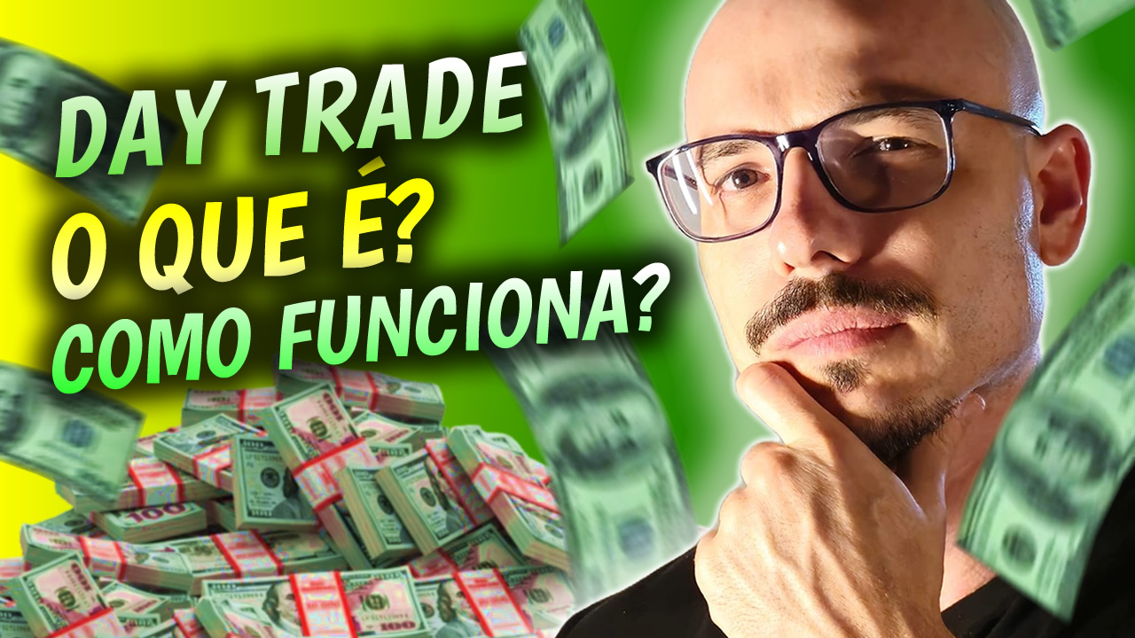 Day Trade: O que é, Como funciona? Guia Final (2023)